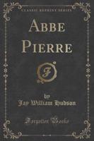 ABBE Pierre (Classic Reprint)