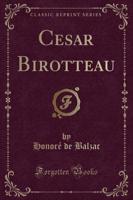 Cesar Birotteau (Classic Reprint)