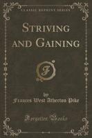 Striving and Gaining (Classic Reprint)
