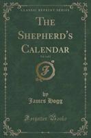 The Shepherd's Calendar, Vol. 1 of 2 (Classic Reprint)