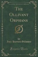 The Ollivant Orphans (Classic Reprint)