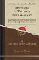 Addresses of Thaddeus Burr Wakeman