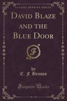 David Blaze and the Blue Door (Classic Reprint)