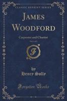 James Woodford, Vol. 1 of 2