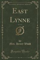 East Lynne, Vol. 3 of 3 (Classic Reprint)
