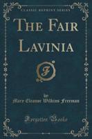 The Fair Lavinia (Classic Reprint)