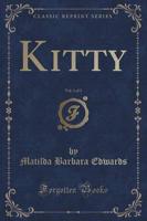 Kitty, Vol. 1 of 3 (Classic Reprint)