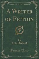 A Writer of Fiction (Classic Reprint)