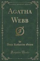 Agatha Webb (Classic Reprint)