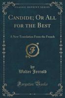 Candide; Or All for the Best