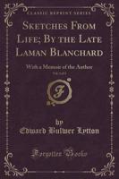 Sketches from Life, by the Late Laman Blanchard, Vol. 3 of 3