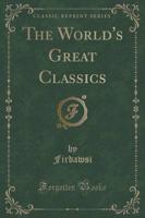 The World's Great Classics (Classic Reprint)