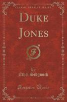 Duke Jones (Classic Reprint)