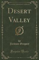 Desert Valley (Classic Reprint)