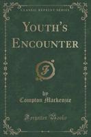Youth's Encounter (Classic Reprint)