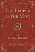 The People of the Mist (Classic Reprint)