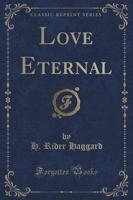 Love Eternal (Classic Reprint)