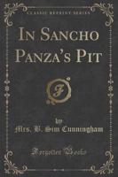 In Sancho Panza's Pit (Classic Reprint)