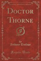 Doctor Thorne, Vol. 2 (Classic Reprint)