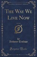 The Way We Live Now, Vol. 2 of 2 (Classic Reprint)