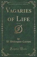 Vagaries of Life, Vol. 2 of 2 (Classic Reprint)