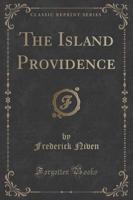The Island Providence (Classic Reprint)