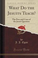 What Do the Jesuits Teach?