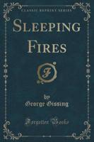 Sleeping Fires (Classic Reprint)