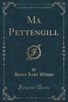 Ma Pettengill (Classic Reprint)
