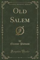 Old Salem (Classic Reprint)
