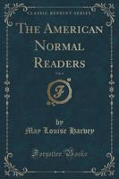The American Normal Readers, Vol. 4 (Classic Reprint)