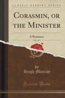 Corasmin, or the Minister, Vol. 1 of 3
