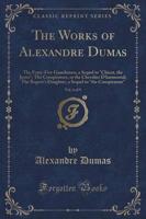 The Works of Alexandre Dumas, Vol. 6 of 9