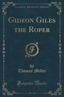 Gideon Giles the Roper (Classic Reprint)