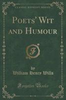 Poets' Wit and Humour (Classic Reprint)