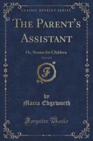 The Parent's Assistant, Vol. 1 of 2