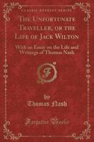 The Unfortunate Traveller, or the Life of Jack Wilton