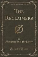 The Reclaimers (Classic Reprint)