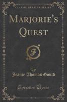 Marjorie's Quest (Classic Reprint)