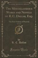 The Miscellaneous Works and Novels of R. C. Dallas, Esq., Vol. 2 of 7