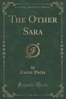 The Other Sara (Classic Reprint)