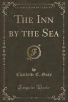 The Inn by the Sea (Classic Reprint)