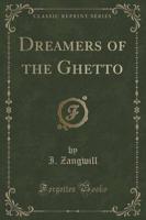 Dreamers of the Ghetto (Classic Reprint)