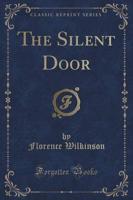 The Silent Door (Classic Reprint)