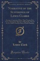 Narrative of the Sufferings of Lewis Clarke