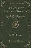 The Works of Lucian of Samosata, Vol. 4 of 4