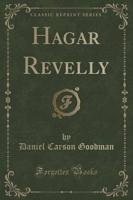 Hagar Revelly (Classic Reprint)