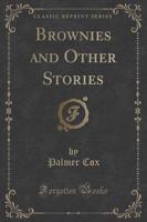 Brownies and Other Stories (Classic Reprint)