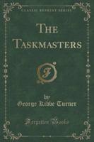 The Taskmasters (Classic Reprint)