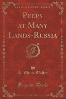 Peeps at Many Lands-Russia (Classic Reprint)